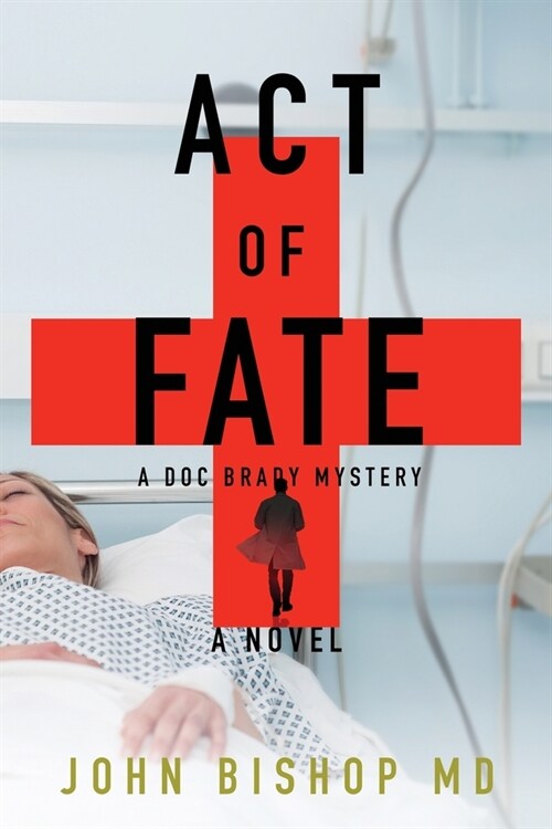 Act of Fate: A Medical Thriller (Paperback)