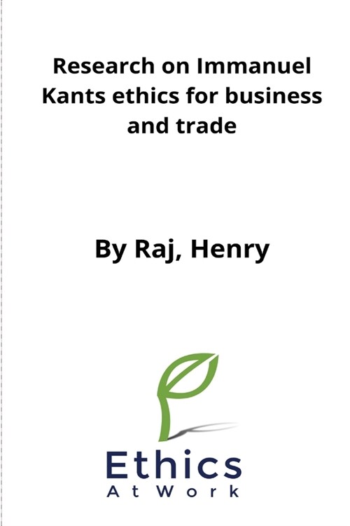 Research on Immanuel Kants ethics for business and trade (Paperback)