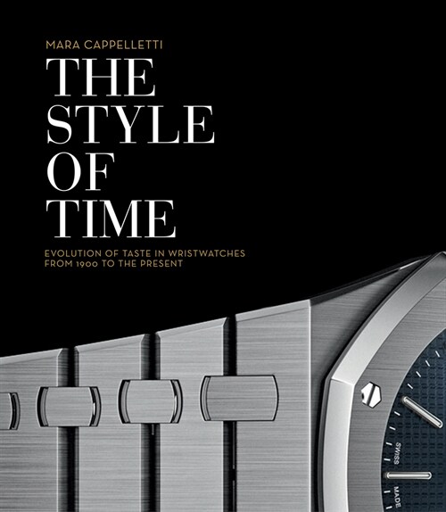 The Style of Time : The Evolution of Wristwatch Design (Hardcover)