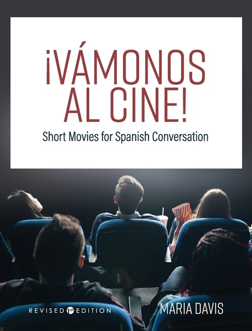 좻?onos al cine!: Short Movies for Spanish Conversation (Hardcover)