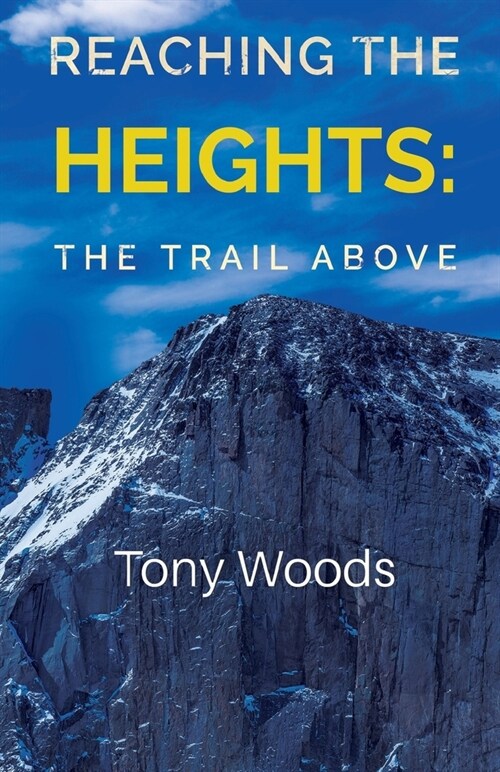 Reaching the Heights : The Trail Above (Paperback)