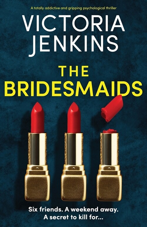 The Bridesmaids : A totally addictive and gripping psychological thriller (Paperback)