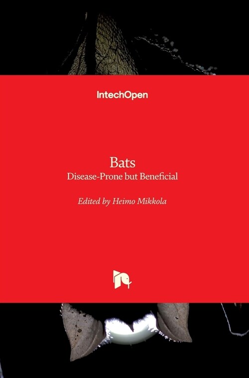 Bats : Disease-Prone but Beneficial (Hardcover)