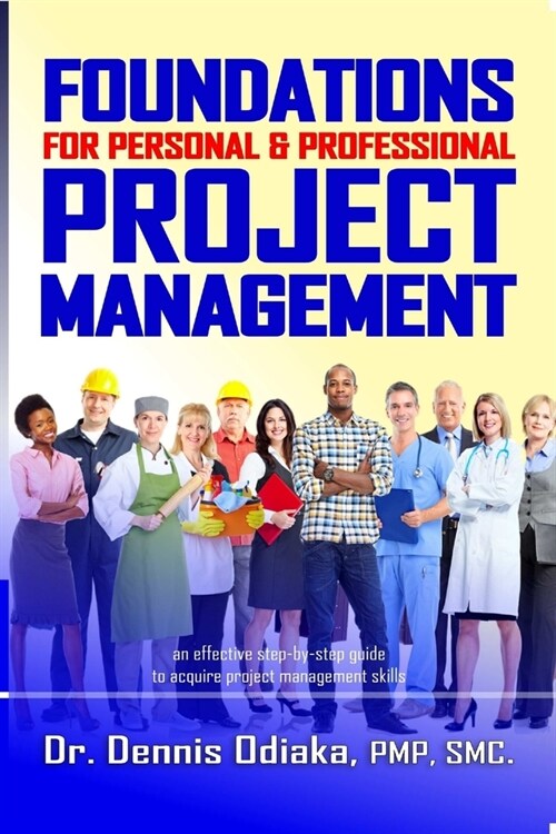 FOUNDATIONS For Personal & Professional Project Management (Paperback)