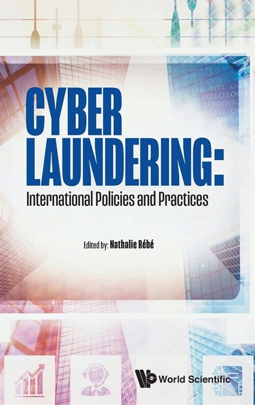 Cyber Laundering: International Policies and Practices (Hardcover)
