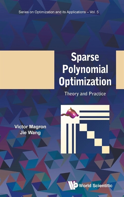 Sparse Polynomial Optimization: Theory and Practice (Hardcover)