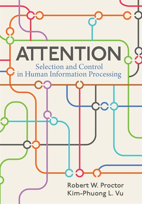 Attention: Selection and Control in Human Information Processing (Paperback)