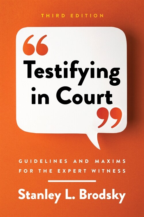 Testifying in Court: Guidelines and Maxims for the Expert Witness (Paperback, 3)