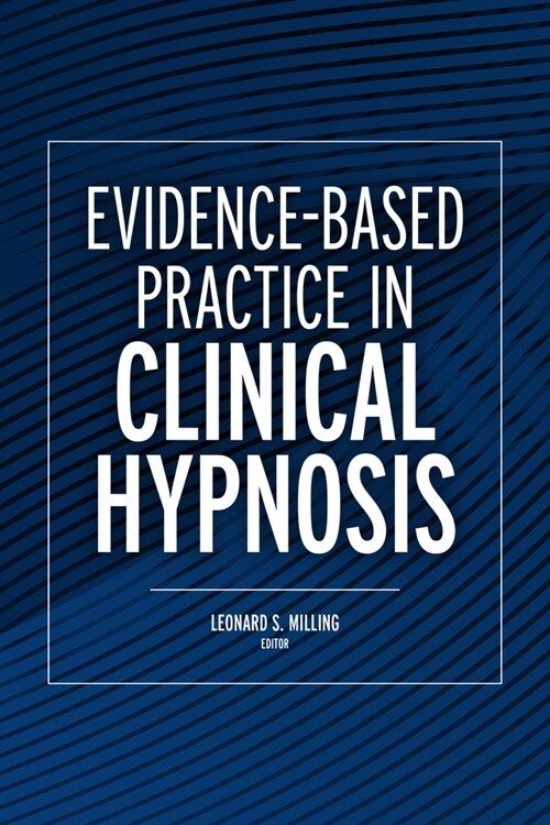Evidence-Based Practice in Clinical Hypnosis (Paperback)