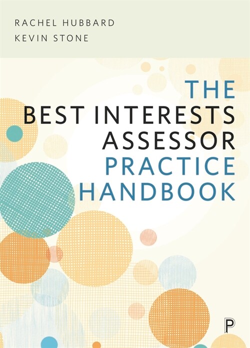The Best Interests Assessor Practice Handbook : Second edition (Paperback, Second Edition)