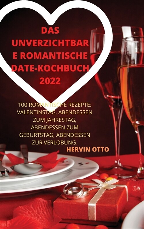 Das Unverzichtbare Romantische Date-Kochbuch 2022 (Hardcover)