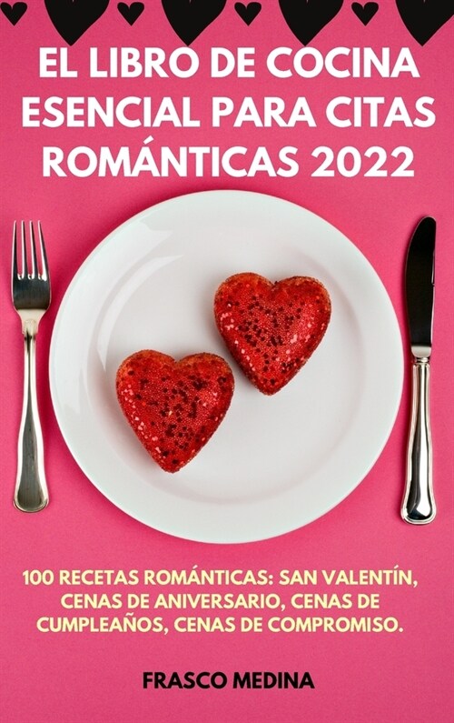 El Libro de Cocina Esencial Para Citas Rom?ticas 2022 (Hardcover)