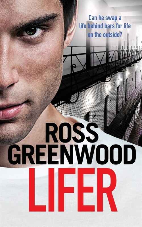 Lifer : An action-packed, shocking crime thriller from Ross Greenwood (Hardcover)