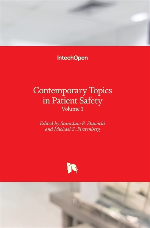 Contemporary Topics in Patient Safety : Volume 1 (Hardcover)