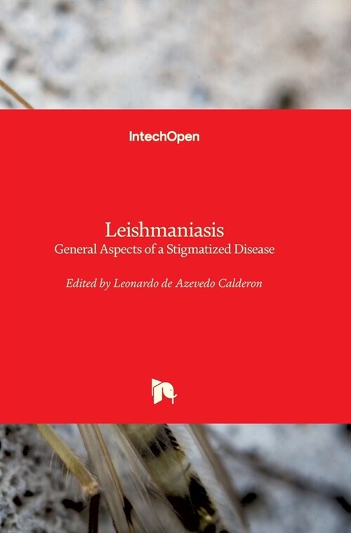 Leishmaniasis : General Aspects of a Stigmatized Disease (Hardcover)