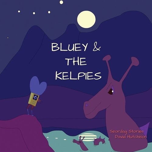 Bluey & The Kelpies (Paperback)