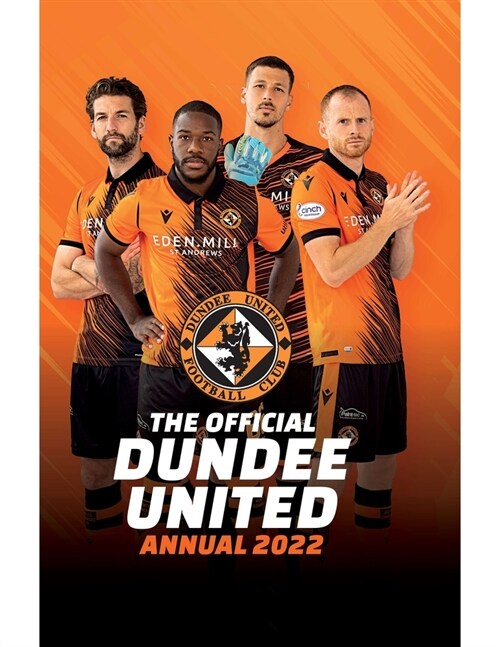 The Official Dundee United Annual 2023 (Hardcover)