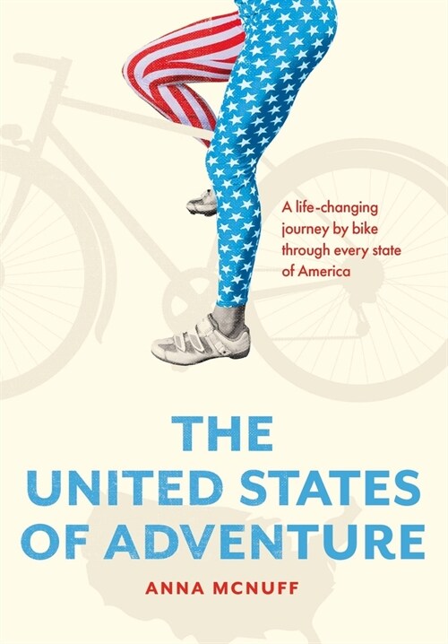 The United States of Adventure: A life-changing journey by bike through every state of America (Hardcover)