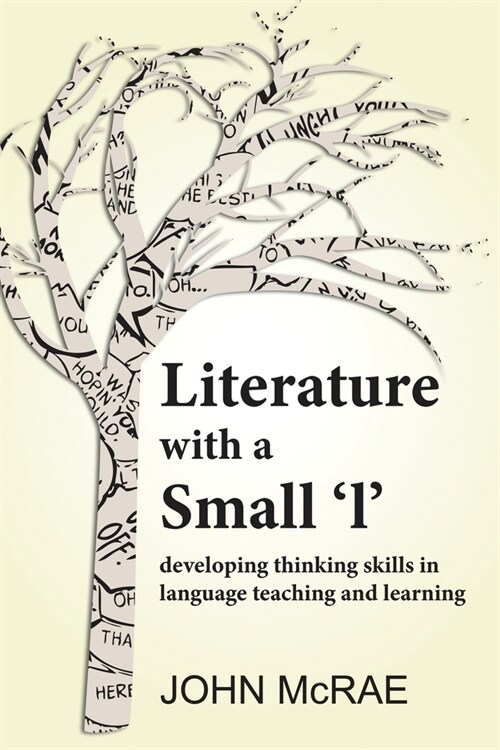 Literature with a Small l: Developing Thinking Skills in Language Teaching and Learning (Paperback)