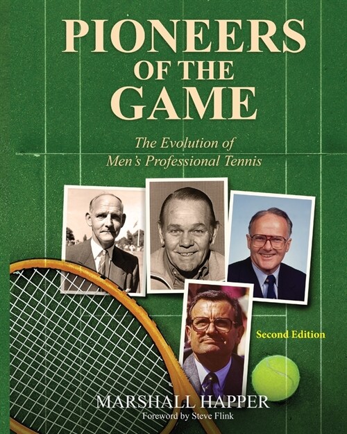 Pioneers of the Game: The Evolution of Mens Professional Tennis - Second Edition (Paperback, 2)