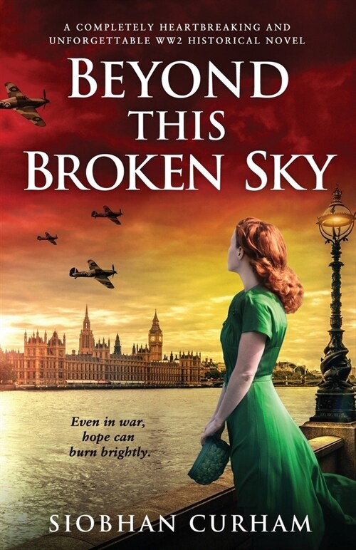 Beyond This Broken Sky : A completely heartbreaking and unforgettable WW2 historical novel (Paperback)