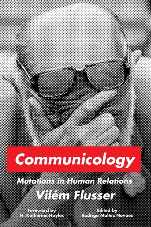 Communicology: Mutations in Human Relations? (Paperback)