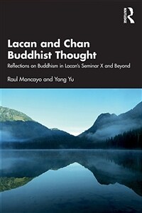 Lacan and Chan Buddhist Thought : Reflections on Buddhism in Lacan’s Seminar X and Beyond (Paperback)