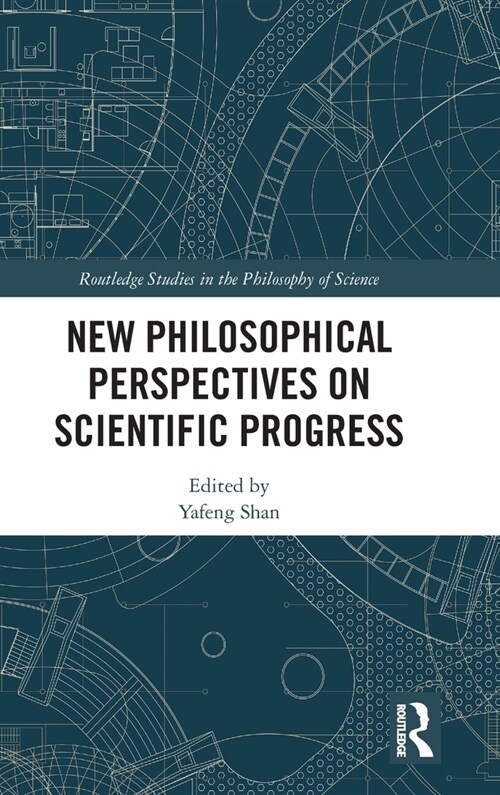 New Philosophical Perspectives on Scientific Progress (Hardcover, 1)