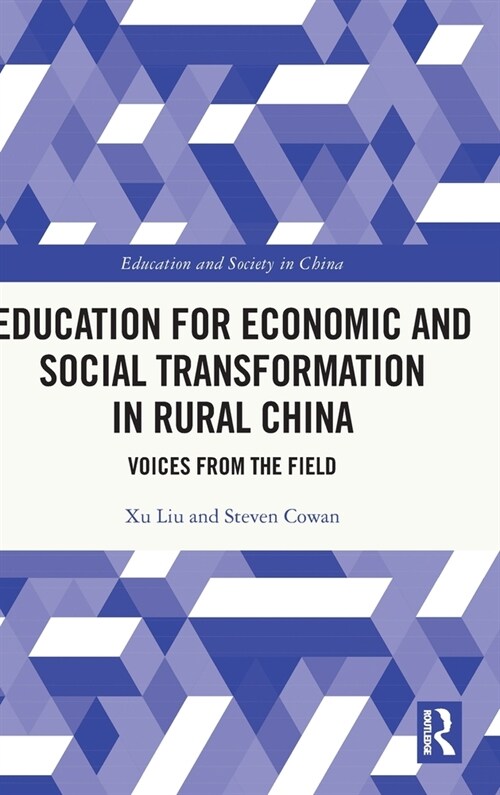 Education for Economic and Social Transformation in Rural China : Voices from the Field (Hardcover)