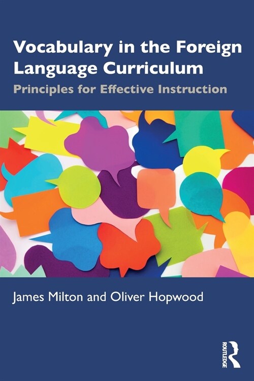 Vocabulary in the Foreign Language Curriculum : Principles for Effective Instruction (Paperback)