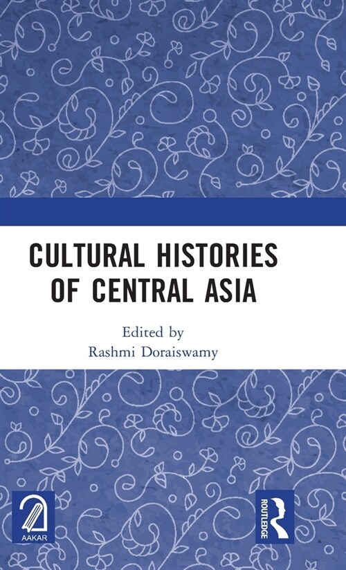 Cultural Histories of Central Asia (Hardcover, 1)
