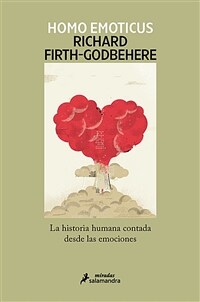 Homo emoticus : la historia de la humanidad contada a través de las emociones
