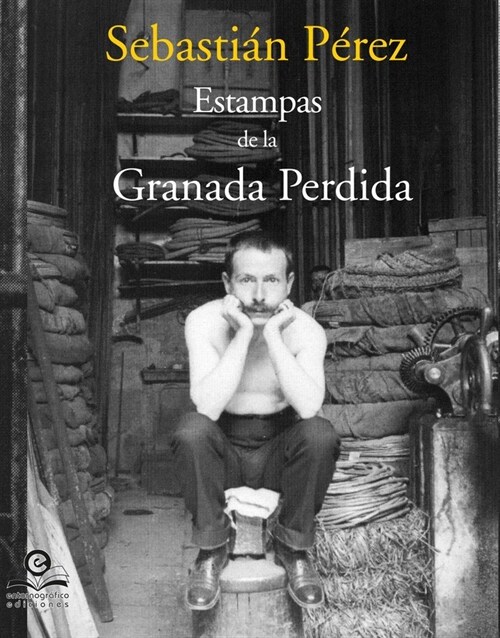 ESTAMPAS DE LA GRANADA PERDIDA (DH)