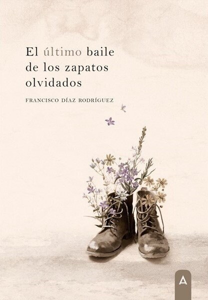 EL ULTIMO BAILE DE LOS ZAPATOS OLVIDADOS (Book)