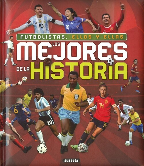 FUTBOLISTAS, ELLOS Y ELLAS, LOS MEJORES DE LA HISTORIA (DH)