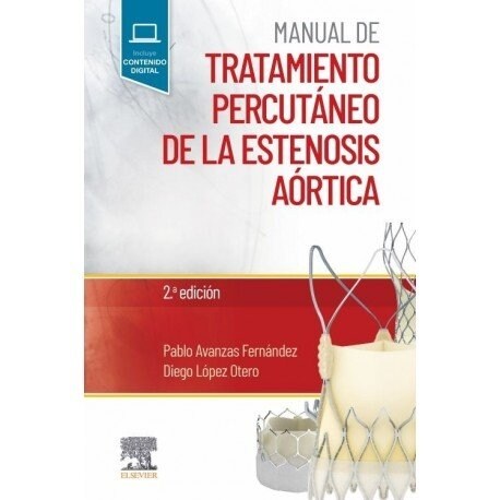 MANUAL DE TRTAMIENTO PERCUTANERO DE LA ESTENOSIS AORTICA (Book)