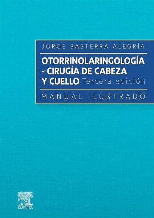 OTORRINOLARINGOLOGIA Y PATOLOGIA CERVICOFACIAL MANUAL ILUST (Book)