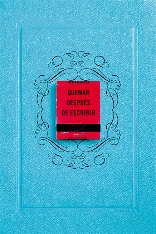 QUEMAR DESPUES DE ESCRIBIR (EDICION OFICIAL) (DH)