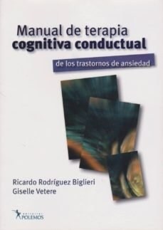 MANUAL DE TERAPIA COGNITIVA CONDUCTUAL DE LOS TRASTORNOS DE ANSIEDAD (DH)