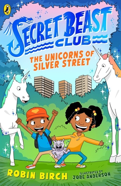 Secret Beast Club: The Unicorns of Silver Street (Paperback)