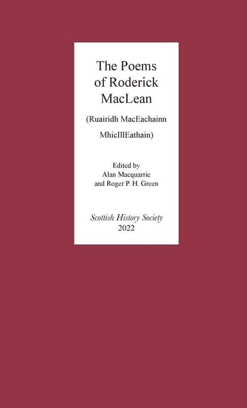 The Poems of Roderick MacLean : (Ruairidh MacEachainn MhicIllEathain - d. 1553) (Hardcover)