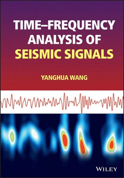 Time-frequency Analysis of Seismic Signals (Hardcover)