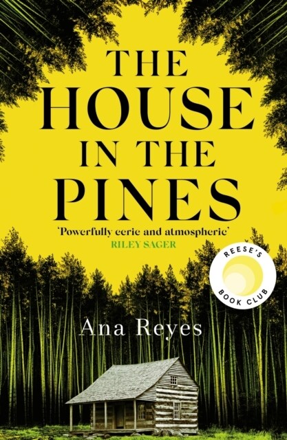 The House in the Pines : A Reese Witherspoon Book Club Pick and New York Times bestseller - a twisty thriller that will have you reading through the n (Paperback)