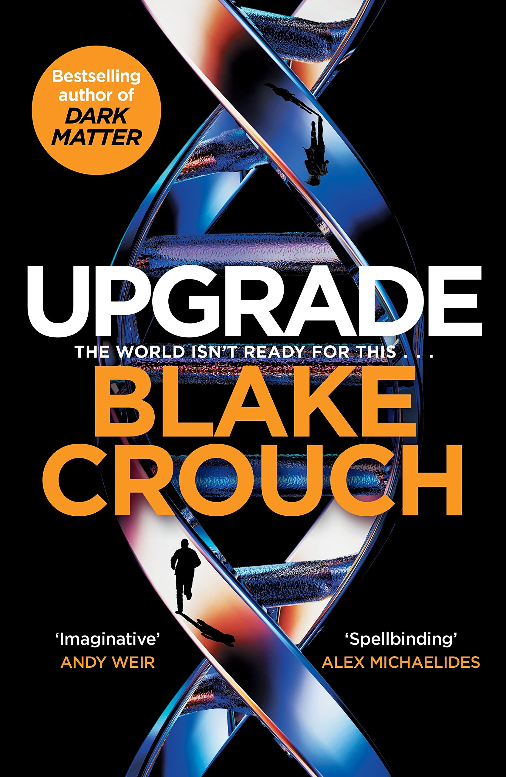 Upgrade : An Immersive, Mind-Bending Thriller From The Author of Dark Matter (Paperback)