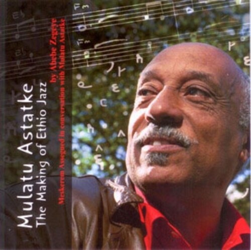 MULATU ASTAKE: THE MAKING OF ETHIO JAZZ (Paperback)