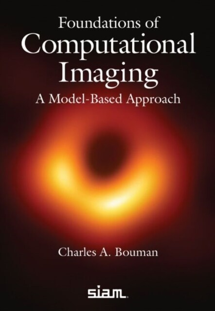 Foundations of Computational Imaging : A Model-Based Approach (Paperback)