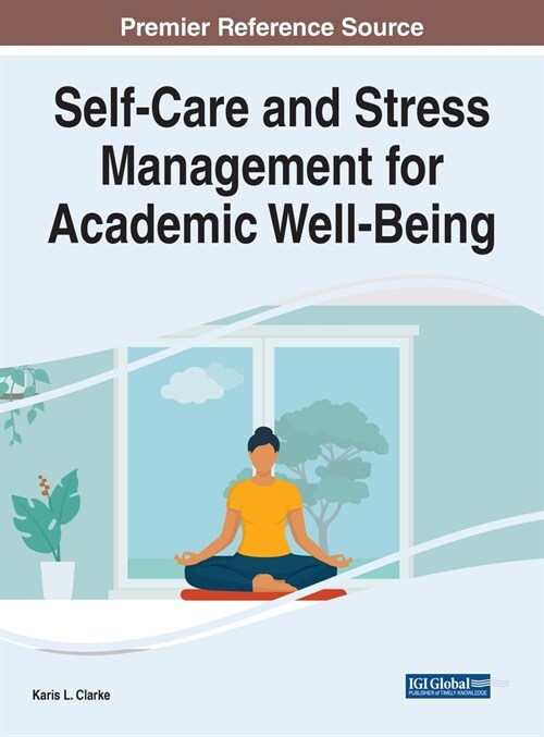 Self-Care and Stress Management for Academic Well-Being (Hardcover)