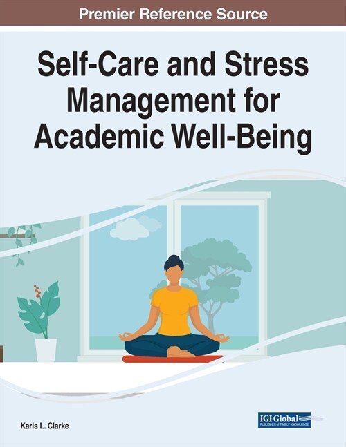 Self-Care and Stress Management for Academic Well-Being (Paperback)