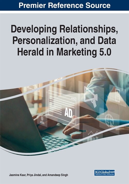 Developing Relationships, Personalization, and Data Herald in Marketing 5.0 (Paperback)