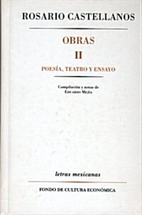 Obras, II. Poesia, teatro y ensayo (Hardcover)